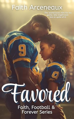 Favored: A Christian Sports Romance (Faith, Football & Forever Book 1)