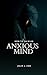 How To Calm An Anxious Mind...