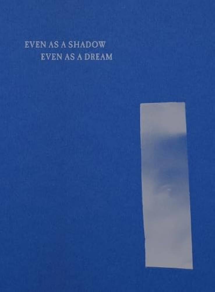 Even as a Shadow, Even as a Dream (Paperback)