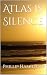 Atlas is Silence by Phillip Hamilton