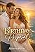 The Birthday Proposal: A Bi...