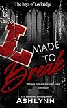 Made To Break by Ashlynn Author