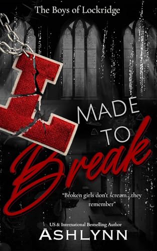 Made To Break (Boys Of Lockridge Book 1)
