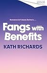 Fangs With Benefits by Kath Richards