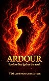 Ardour. Passion t...