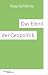 Das Elend der Geopolitik