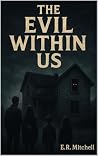 The Evil Within Us