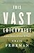 This Vast Enterprise by Craig Fehrman
