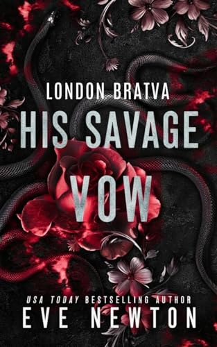 His Savage Vow: A Bratva Mafia Romance (London Bratva)
