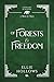 Of Forests and Freedom by Ellie Hollows
