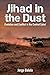 Jihad in the Dust by Jorge Balula