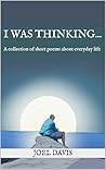 I Was Thinking: A...