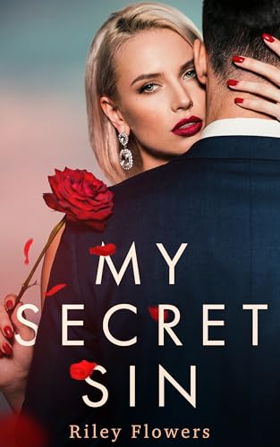My Secret Sin: Ein Second Chance - Liebesroman (Secret Desires 3) (German Edition)