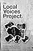 The Local Voices Project by Damien Mosley