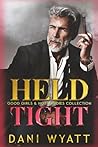 HELD TIGHT: A Goo...