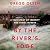 By the River's Edge: A True Story of Identity and Serial Murder