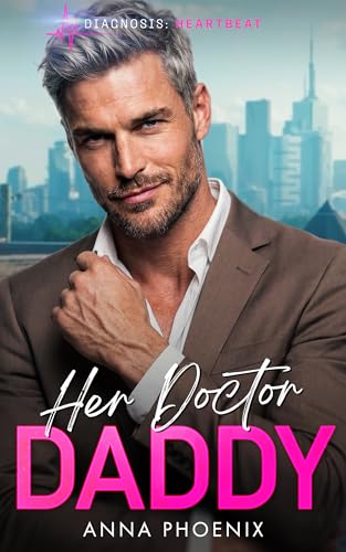 Her Doctor Daddy: Ein Silver Fox - Liebesroman (Diagnosis Heartbeat 3) (German Edition)