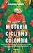 Historia del ciclismo en Co...