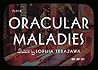 Oracular Maladies