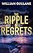 The Ripple of Regrets by William Gullane