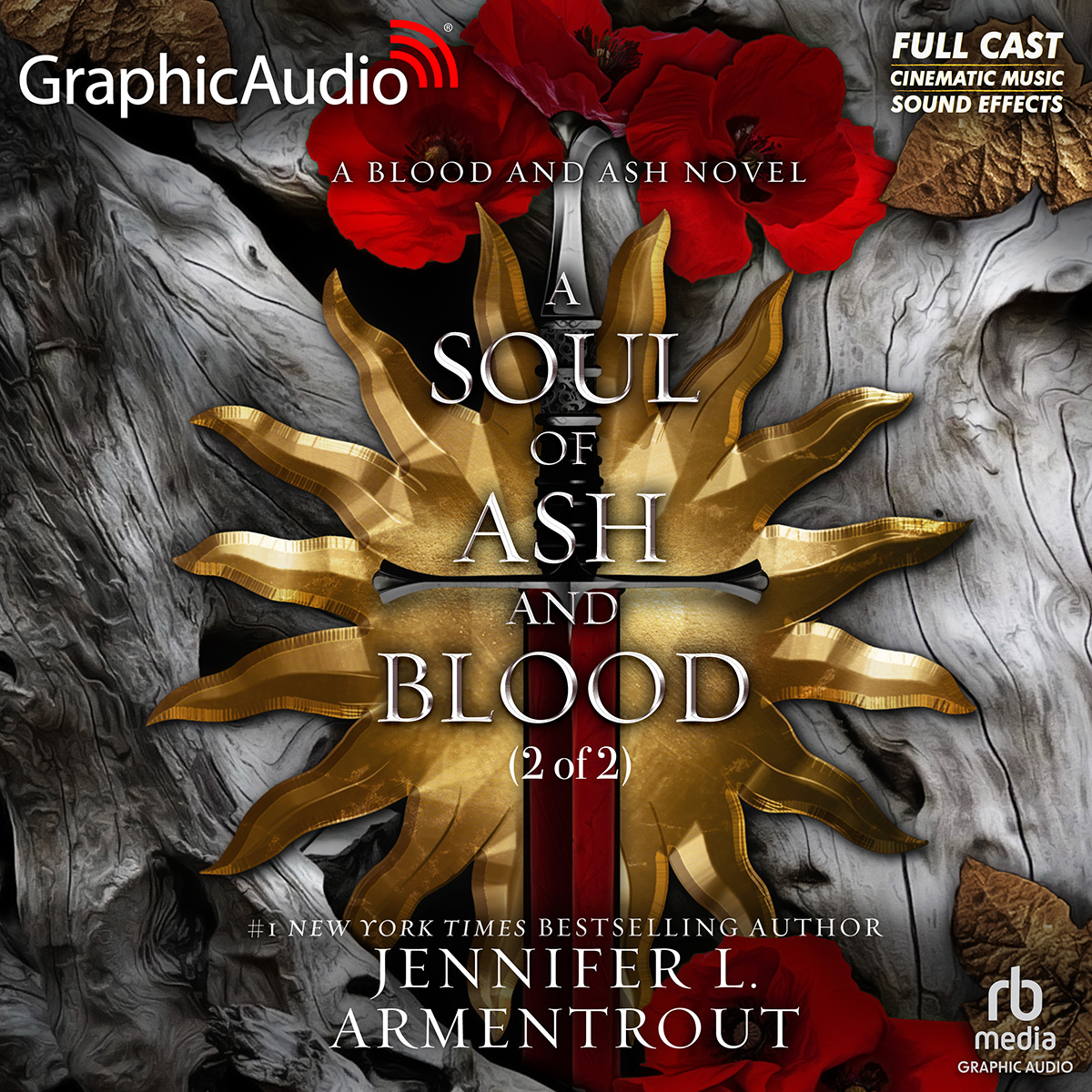 A Soul of Ash and Blood (Part 2 of 2) [Dramatized Adaptation] (Blood and Ash, #5.2)