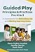 Guided Play Principles and ...