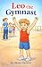 Leo The Gymnast: Believing ...