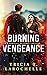 Burning Vengeance by Tricia T. LaRochelle