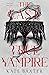 The Last True Vampire (The Last True Vampire #1)
