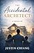 The Accidental Architect: A...