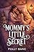 Mommy's Little Secret: A Ta...