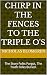 Chirp in the Fences to the ...