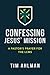 Confessing Jesus' Mission: A Pastor's Prayer for the LCMS