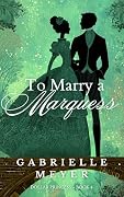 To Marry a Marquess