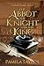 The Abbot, The Knight, and The King: A Prequel to the Second Son Chronicles