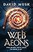 Web of Aeons: A Progression...