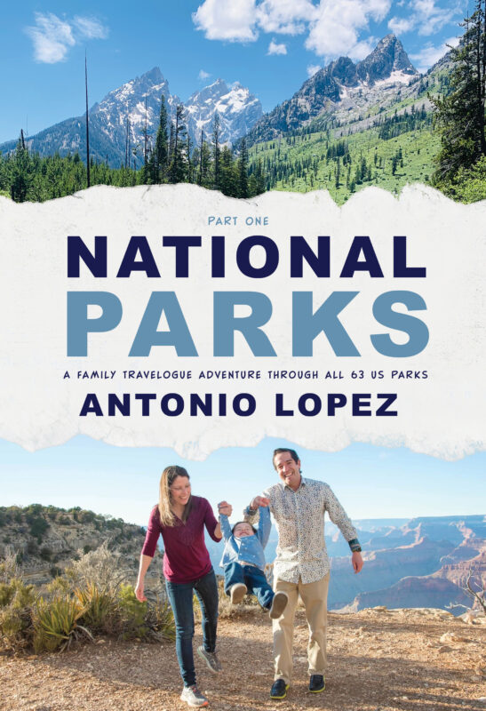 National Parks: A Family Travelogue Adventure Through All 63 US Parks (National Parks, #1)