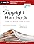 Copyright Handbook, The: What Every Writer Needs to Know