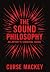 The Sound Philosophy