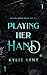 Playing Her Hand by Kylie Kent