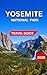 Yosemite National Park Travel Guide 2026 by Calder Merrison