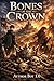 Bones of the Crown by Author Bot 1.0 Bones of the Crown by Author Bot 1.0
