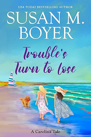 Trouble's Turn to Lose (Carolina Tales, #3)