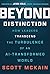 Beyond Distinction by Scott McKain Beyond Distinction by Scott McKain