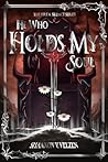 He Who Holds My Soul