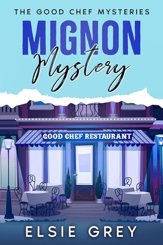 Mignon Mystery: The Good Chef Mysteries (Kindle Edition)
