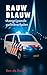 Rauw blauw: Aangrijpende po...