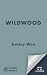 Wildwood: A chilling debut gothic mystery, perfect for Halloween 2026!