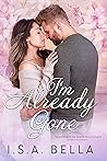 I'm Already Gone by I.S.A. Bella I'm Already Gone by I.S.A. Bella