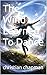 The Wind Learned To Dance
